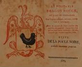 «Истинный Красный Дракон или искусство повелевать духами небесными, воздушными, земными и адскими, с тайным искусством заставлять мертвых говорить, выигрывать каждый раз в лотерее, находить спрятанные сокровища и т.д., с приложением Черной Курицы», XIX в.